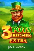 3 pots riches extra en BISON777 COM